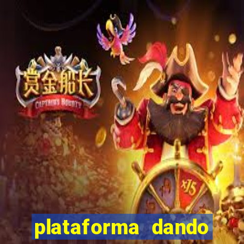 plataforma dando dinheiro no cadastro